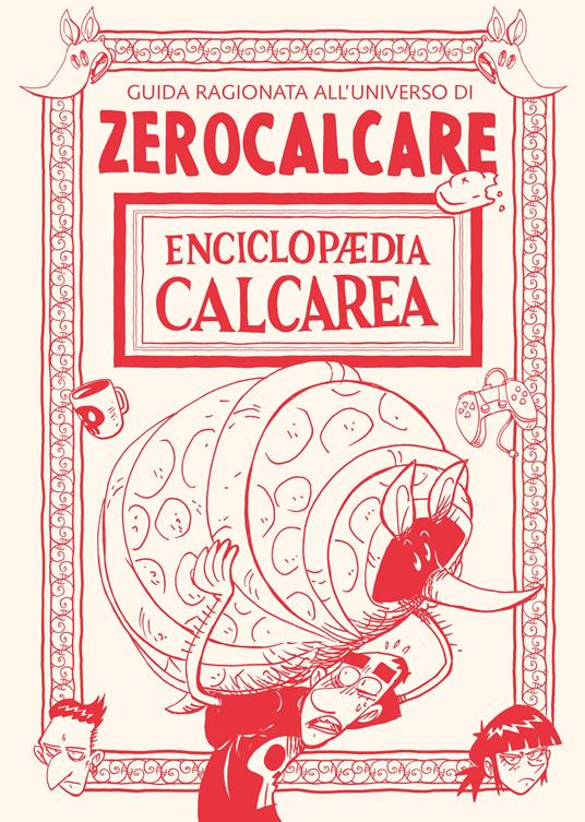 Zerocalcare Enciclopaedia Calcarea